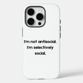 Coque iPhone 16 Pro Je ne suis pas asocial — Je suis sélectivement soc