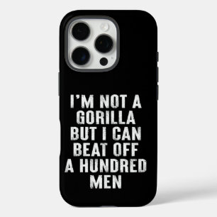 Coque iPhone 16 Pro Je ne suis pas un Gorille, mais je peux battre des