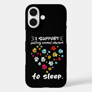 Coque Pour iPhone 16 Je soutiens l'idée de mettre les abuseurs d'animau