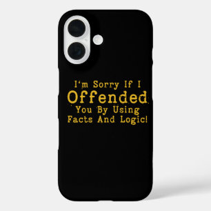Coque Pour iPhone 16 Je suis désolé si je vous ai offensé en utilisant