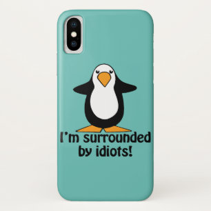 Coques Pour iPhone Je suis entouré par des idiots ! Pingouin drôle