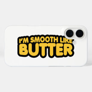 Coque Pour iPhone 16 Je suis Smooth Like Butter