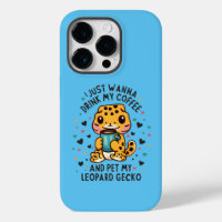Je Veux Juste Boire Du Café Et Pet Mon Leopard Gec