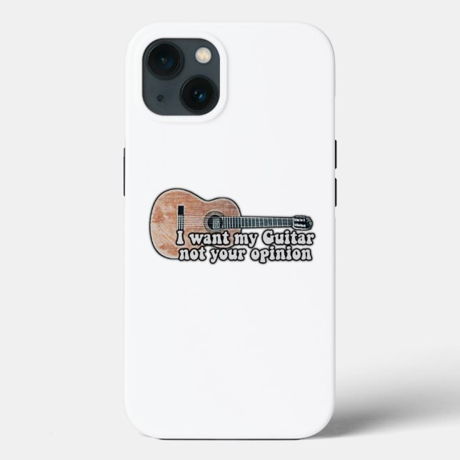 Coques Case-Mate iPhone Je veux ma guitare, pas ton opinion. (Verso)