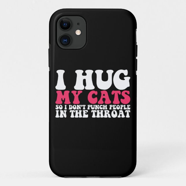 Coques Case-Mate iPhone J'embrasse mes chats pour ne pas frapper les gens  (Dos)