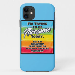 Case-Mate iPhone Case J'essaie d'être génial aujourd'hui