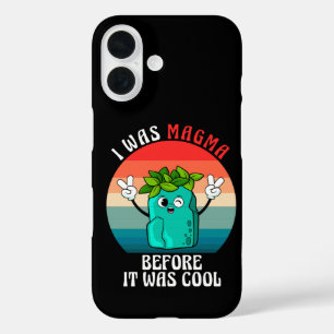 Coque Pour iPhone 16 J'étais magma avant que ce soit cool Géologie Géol