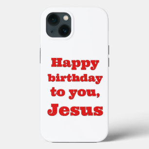 Case-Mate iPhone Case Joyeux anniversaire à toi, Jésus, cadeau de Noël