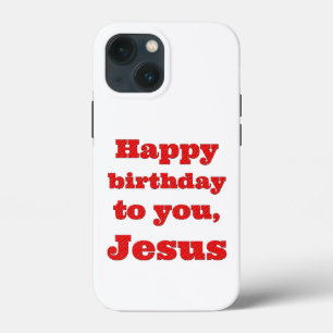 Case-Mate iPhone Case Joyeux anniversaire à toi, Jésus, cadeau de Noël