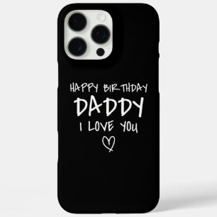 Coque iPhone 16 Pro Max Joyeux Anniversaire Papa Je T'Aime Papa Anniversai