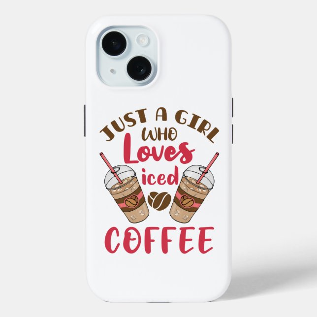 Coques Case-Mate iPhone Juste une fille qui aime le café glacé (Verso)