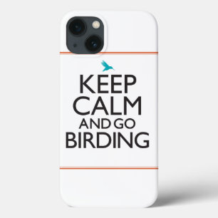 iPhone 13 Case Keep Calm and Go Birding