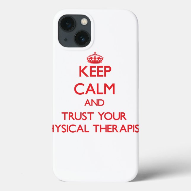 Coques Case-Mate iPhone Keep Calm and trust your Physical Therapist (Verso)