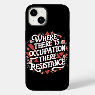 Coque Case-Mate iPhone Là où il y a occupation il y a résistance