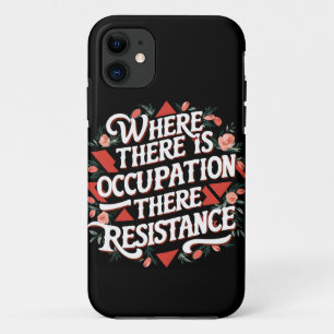 Case-Mate iPhone Case Là où il y a occupation il y a résistance