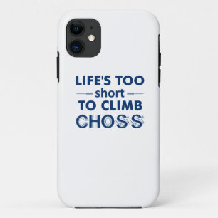 Coques Pour iPhone La vie est trop courte pour grimper le choix