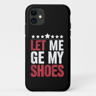 Case-Mate iPhone Case Laissez-Moi Prendre Mes Chaussures Trump Citation 