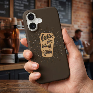 Case-Mate iPhone Case Latte pour le travail encore Amateur de café drô