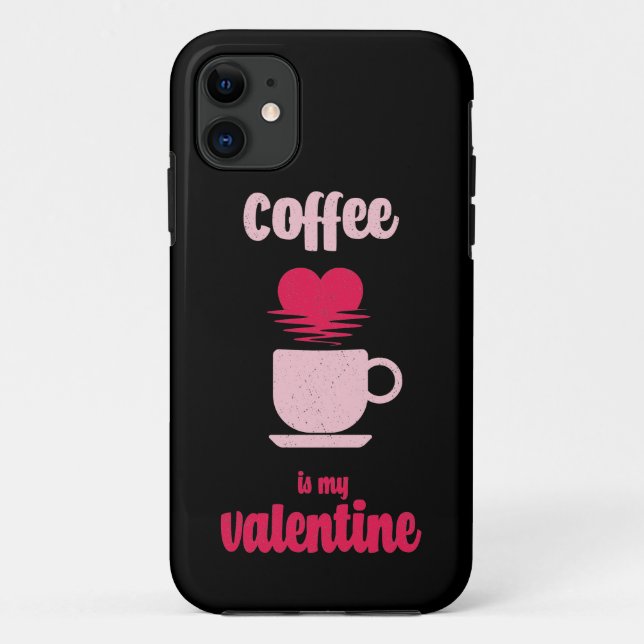 Coques Case-Mate iPhone Le café est ma Saint-Valentin | Drôle cadeau valen (Dos)
