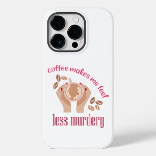 Coque Case-Mate iPhone Le café me fait me sentir moins meurtrier et drôle