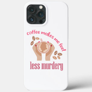 Case-Mate iPhone Case Le café me fait me sentir moins meurtrier et drôle