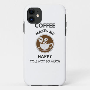 Case-Mate iPhone Case Le Café Me Rend Heureux Que Tu Ne Sois Pas Si Café