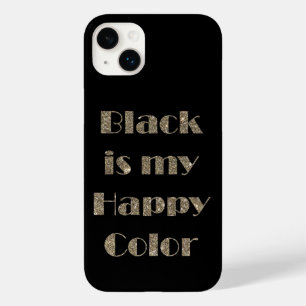 Coque Pour iPhone 14 Plus Le noir est ma couleur heureuse
