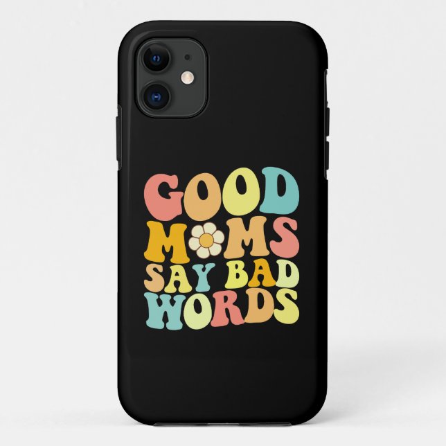 Coques Case-Mate iPhone Les bonnes mères disent de mauvaises paroles Fête  (Dos)