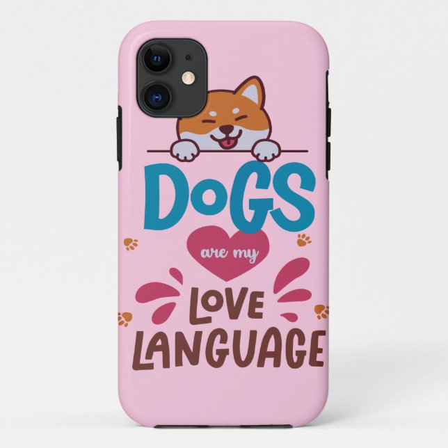 Coques Case-Mate iPhone Les Chiens Sont Ma Langue D'Amour (Dos)