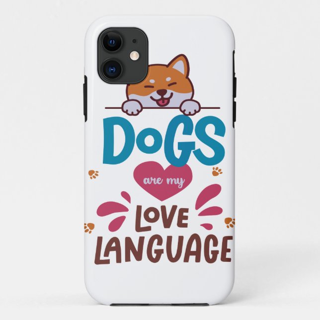 Coques Case-Mate iPhone Les Chiens Sont Ma Langue D'Amour (Dos)