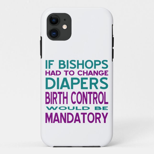 Coques Case-Mate iPhone Les évêques ont changé les couches, la contracepti (Dos)