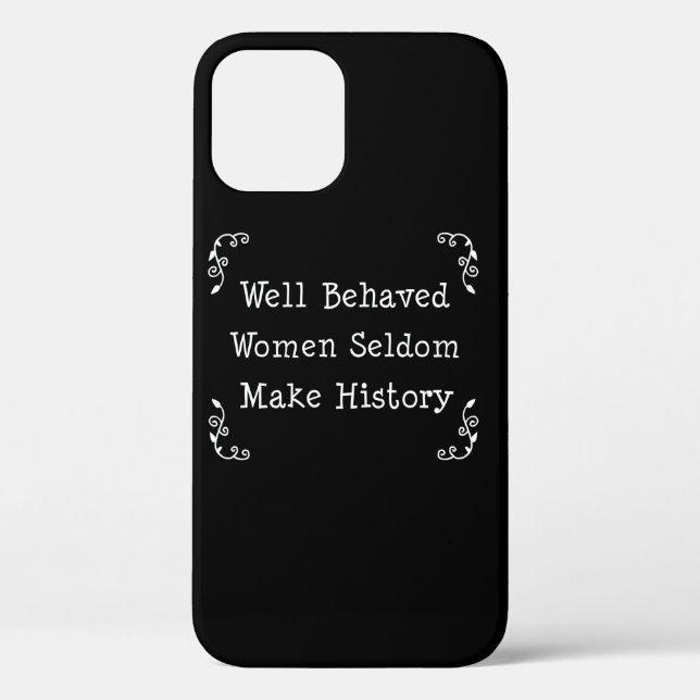 Coques Case-Mate iPhone Les femmes bien comportées font rarement (Verso)