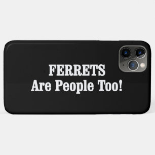 Case-Mate iPhone Case Les FERRETS Sont Aussi Des Gens !
