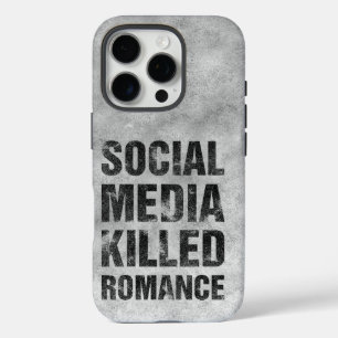 Coque iPhone 16 Pro Les médias sociaux ont tué la romance