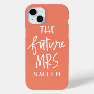 Coque iPhone 15 Mini L'étui pour téléphone The Future Mrs.