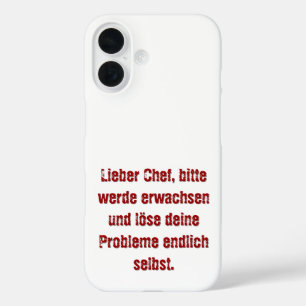 Coque Pour iPhone 16 "Lieber Chef, bitte werde erwachsen..."