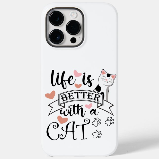 Coques Case-Mate iPhone Life is Better With a Cat quote slogan (Verso)