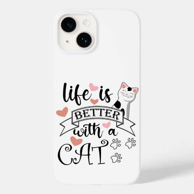 Coques Case-Mate iPhone Life is Better With a Cat quote slogan (Verso)