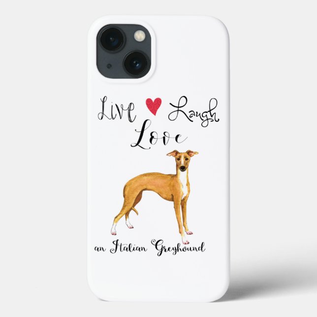 Coques Case-Mate iPhone Live Laugh Love an Italian Greyhound (Verso)