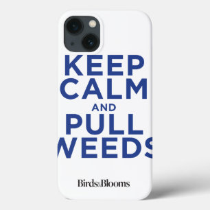 iPhone 13 Coque Maintenez calme et tirez les mauvaises herbes