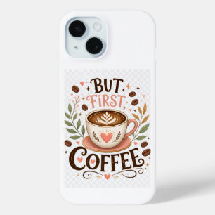 Coque Case-Mate iPhone Mais d'abord, le café, joli amateur de café