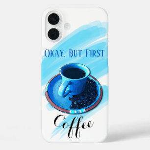 Coque Pour iPhone 16 Plus "Mais premier café" Bleu Coffee Cup Saucers