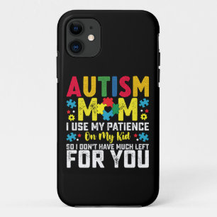 Case-Mate iPhone Case Maman autiste j'utilise ma patience avec mon enfan