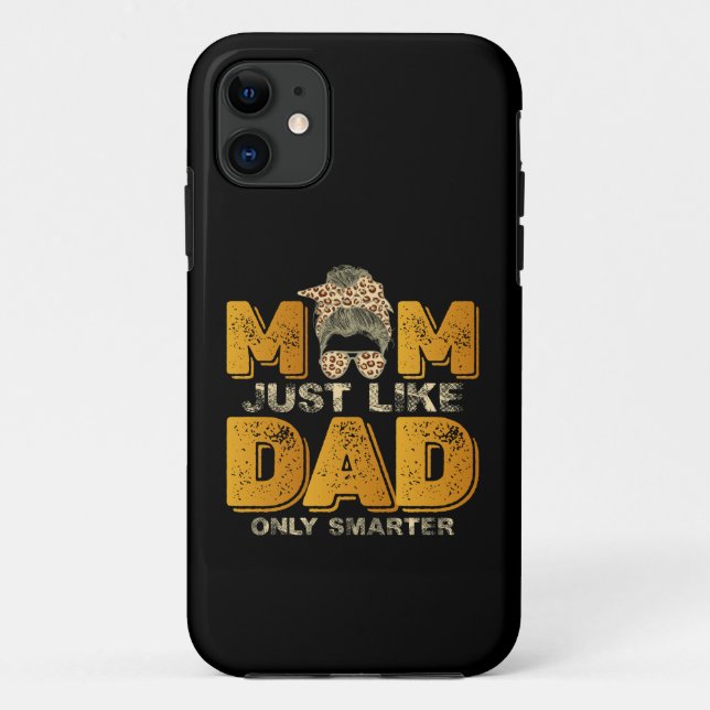 Coques Case-Mate iPhone Maman drôle tout comme papa mais en plus intellige (Dos)