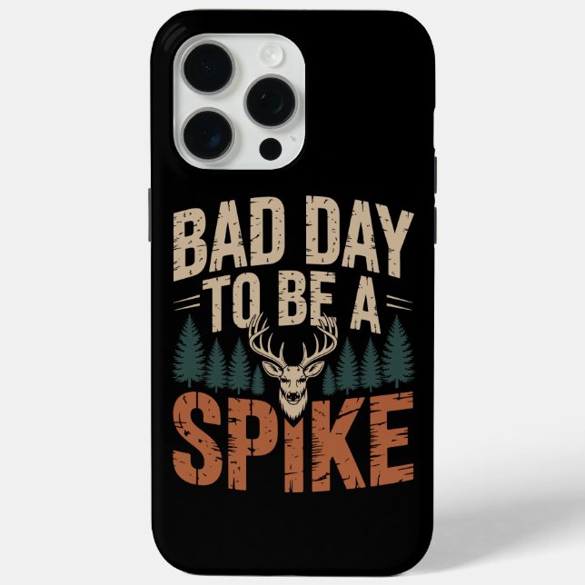 Coques Case-Mate iPhone Mauvaise Journée Pour Une Chasse Au Cerf À Broche  (Verso)