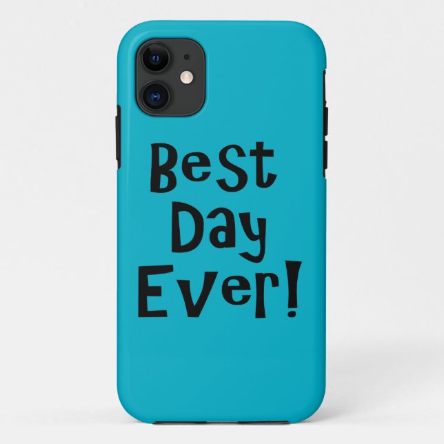 Coques Case-Mate iPhone Meilleur Jour Jamais ! (Dos)