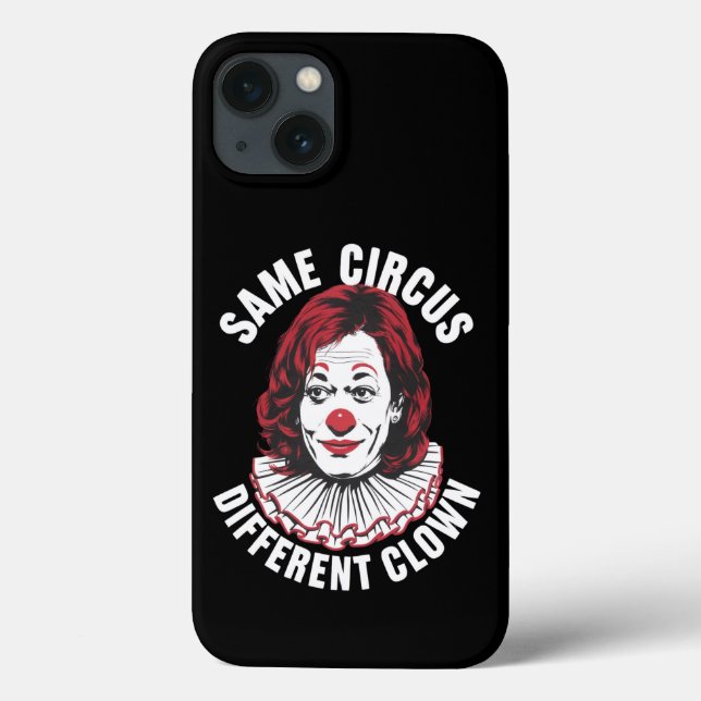 Coques Case-Mate iPhone Même cirque, clown différent anti Kamala 2024 (Verso)