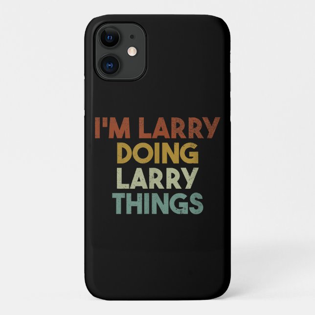 Coques Case-Mate iPhone Mens Je suis Larry Je fais Larry Things Drôle Prén (Dos)