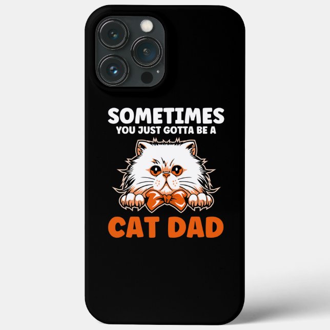 Coques Case-Mate iPhone Mens Sometimes you just gotta be a cat dad father (Verso)