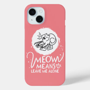 Coque Case-Mate iPhone Meow Moyens Me Laisse Seul - Chat Drôle En Colère
